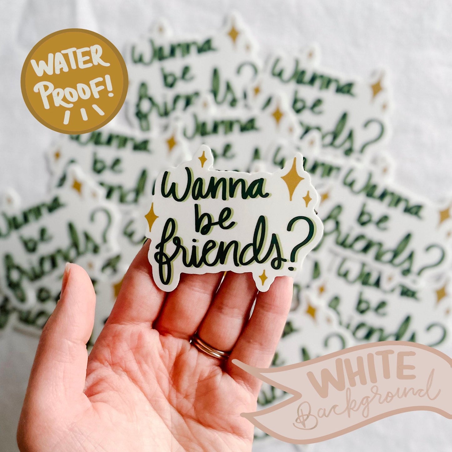 Wanna be friends, waterproof sticker, 3x2.4in