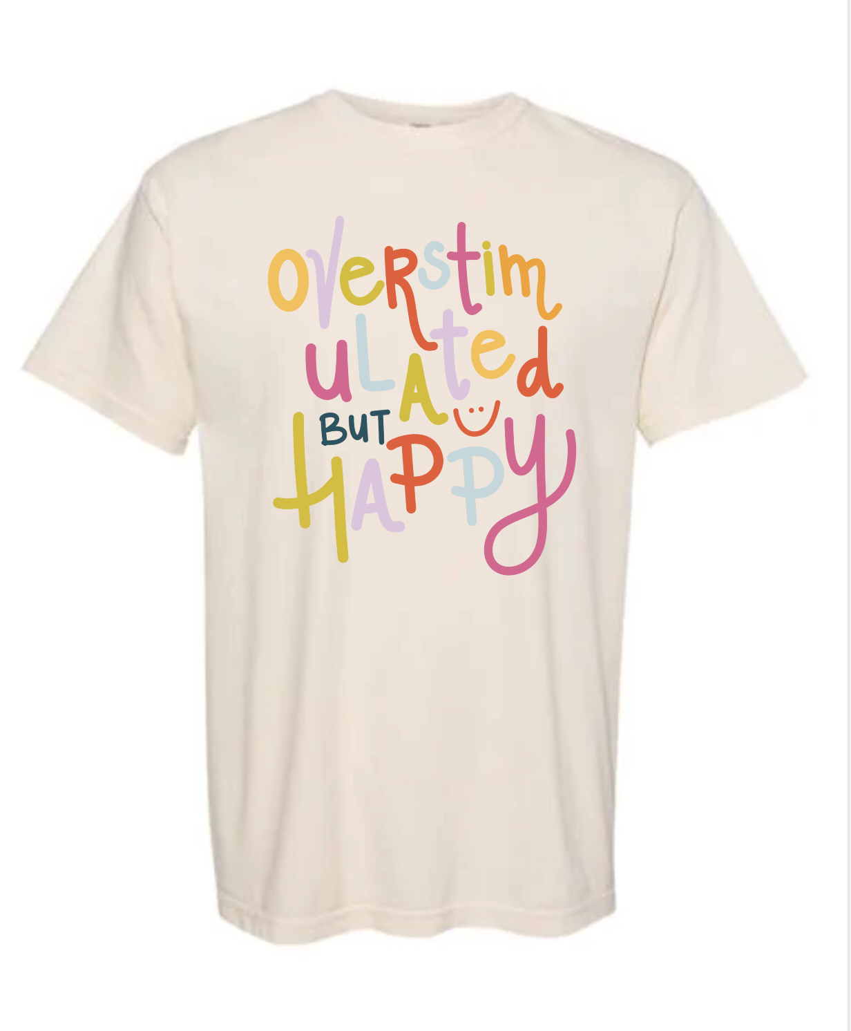 Overstimulated But Happy Graphic Tee